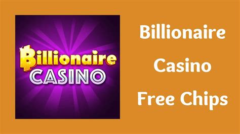 Billionaire Casino Free Chips 2022 .